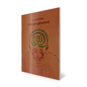 Laczkó Péter: Eltévedt generáció